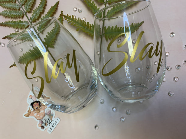 Slay stemless wine glass.