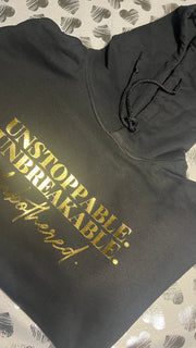 Unstoppable Unbreakable Unbothered Hoodie/Tee/Sweatshirt